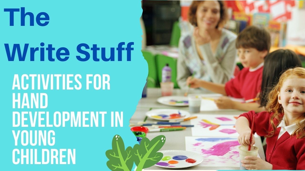 The Write Stuff Workshop - Building Hand Skills in Young Children